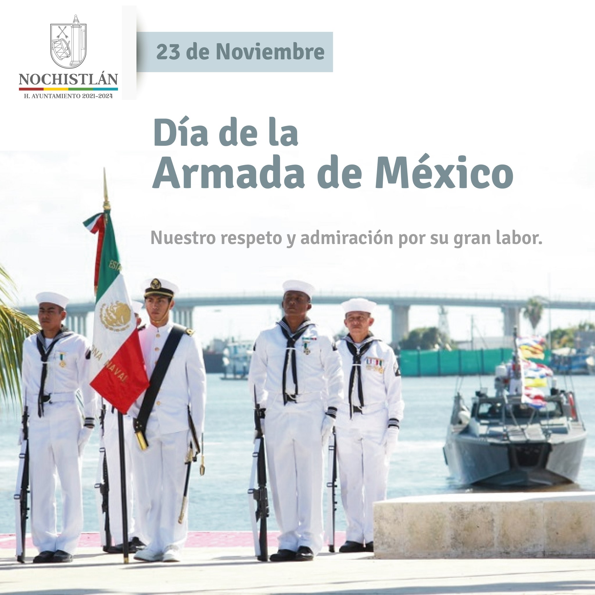 D a de la Armada de M xico 2021 Ayuntamiento de Nochistl n