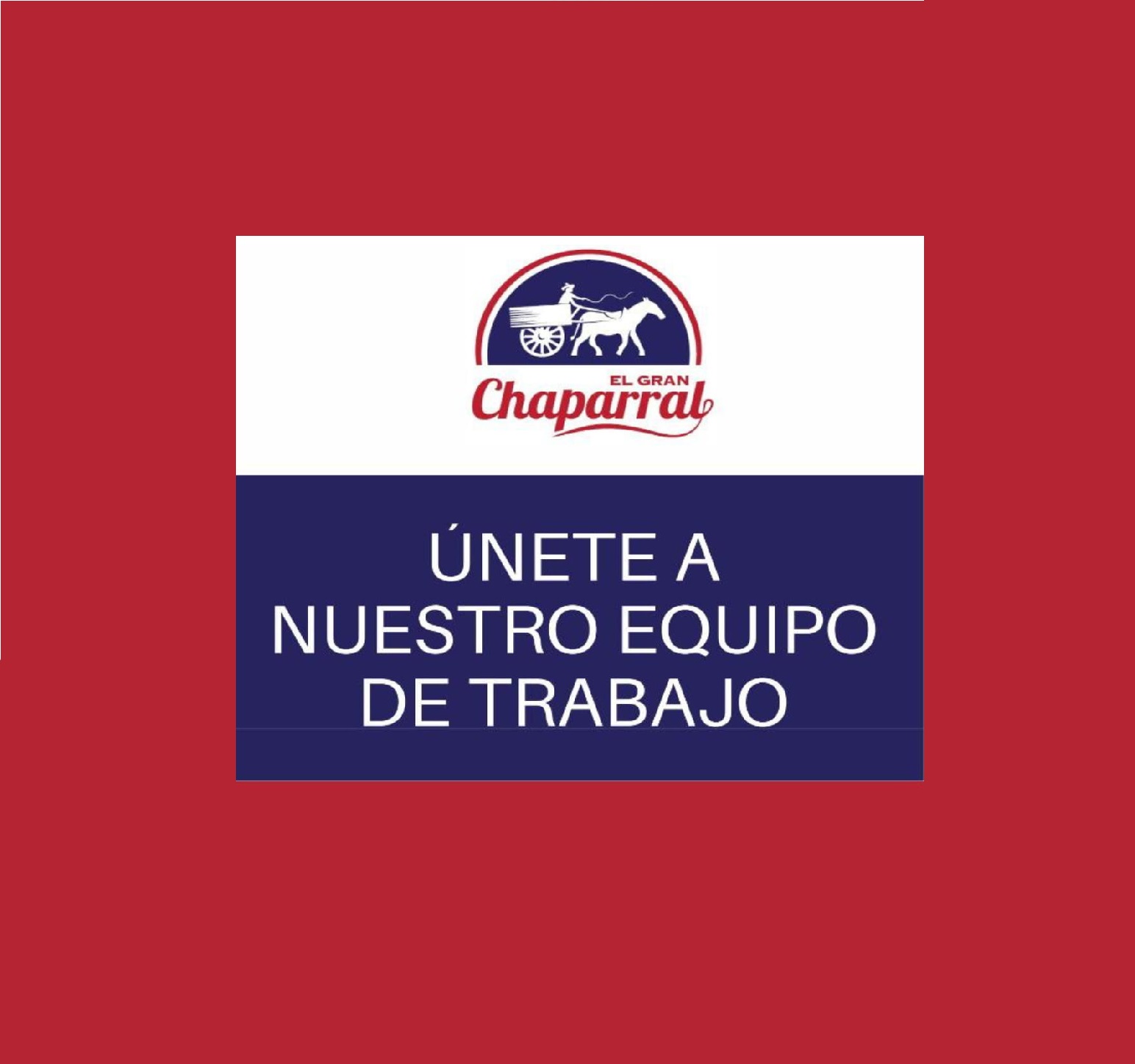 Únete al equipo de trabajo El Gran Chaparral