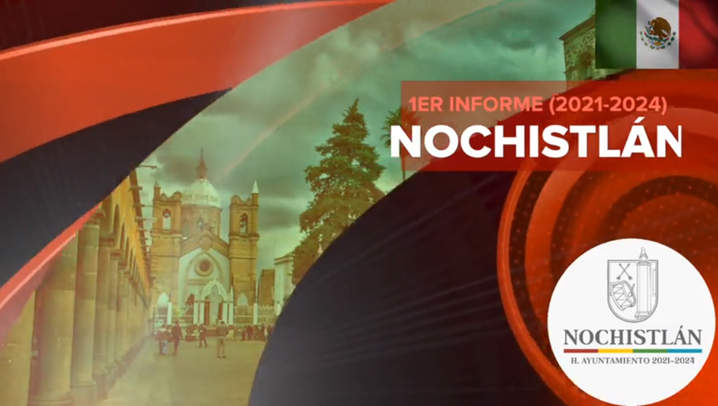 Primer Informe de Gobierno – Ayuntamiento de Nochistlán