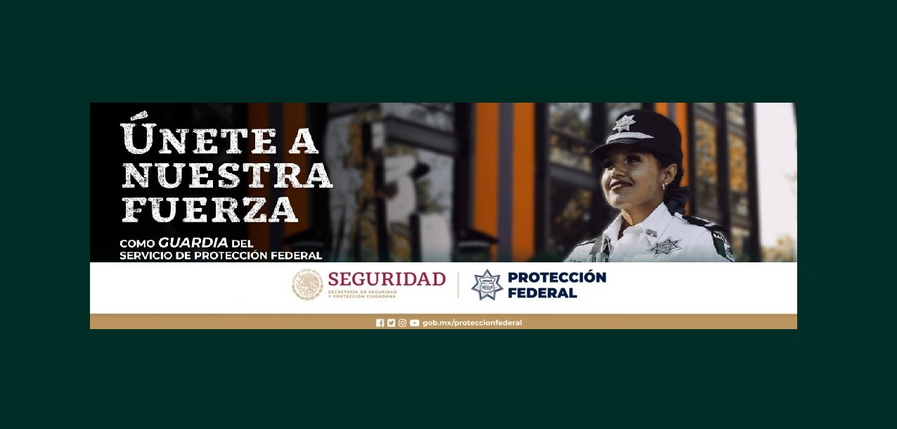 Únete al Servicio de Protección Federal