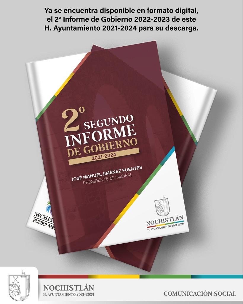 Descarga el Segundo Informe de Gobierno – Ayuntamiento de Nochistlán