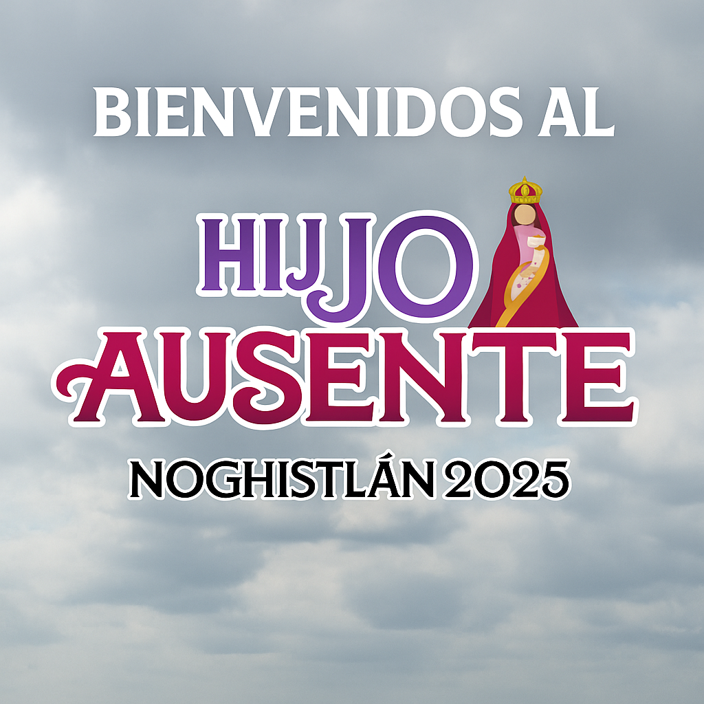 Bienvenidos al Hijo Ausente 2025
