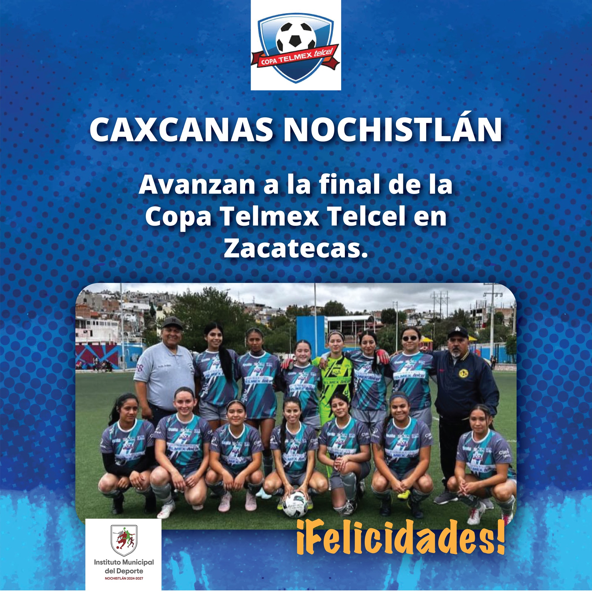 ¡Caxcanas en la Final de la Copa Telmex Telcel!