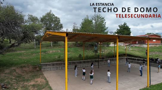 Domo en Telesecundaria de La Estancia terminado
